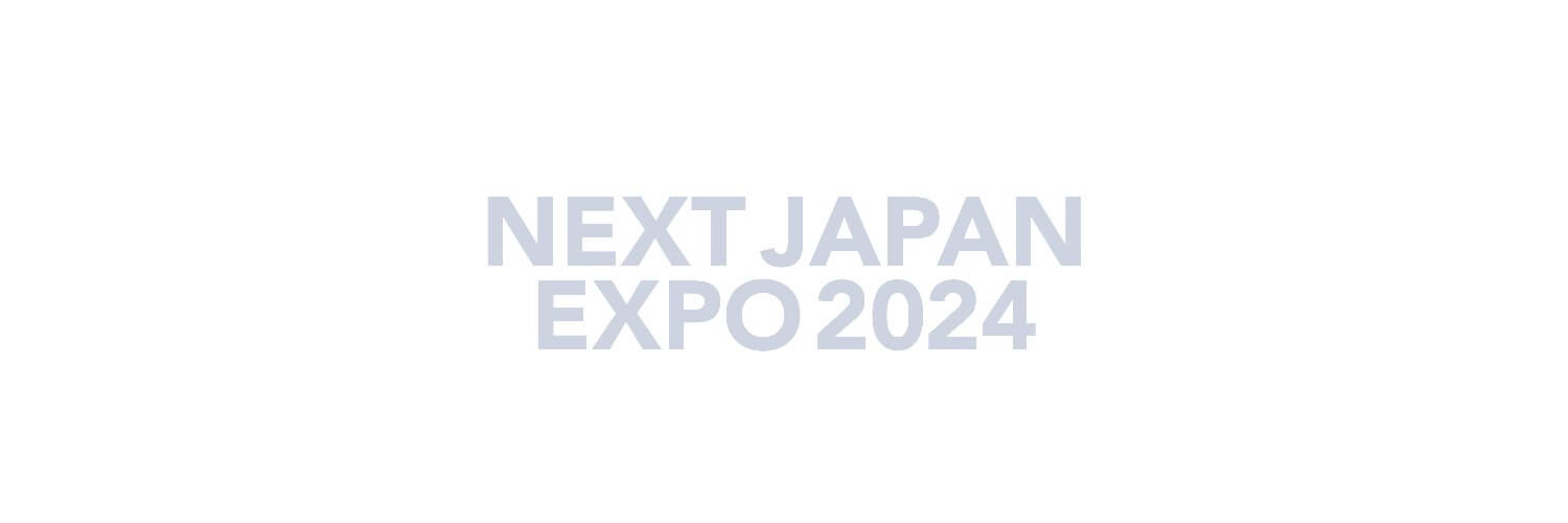 NEXT JAPAN EXPO 2024 開催決定！